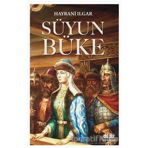 Süyun Büke - Hayrani Ilgar - Akıl Fikir Yayınları