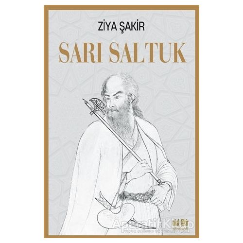 Sarı Saltuk - Ziya Şakir - Akıl Fikir Yayınları