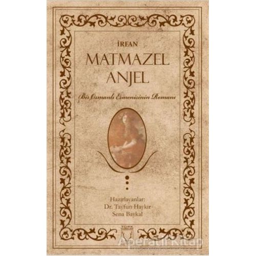 Matmazel Anjel - İrfan - Karakum Yayınevi
