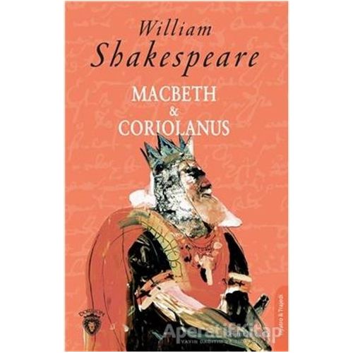 Macbeth ve Coriolanus - William Shakespeare - Dorlion Yayınları