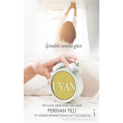 İçindeki Sonsuz Güce Uyan - Perihan Yıllı - İkinci Adam Yayınları