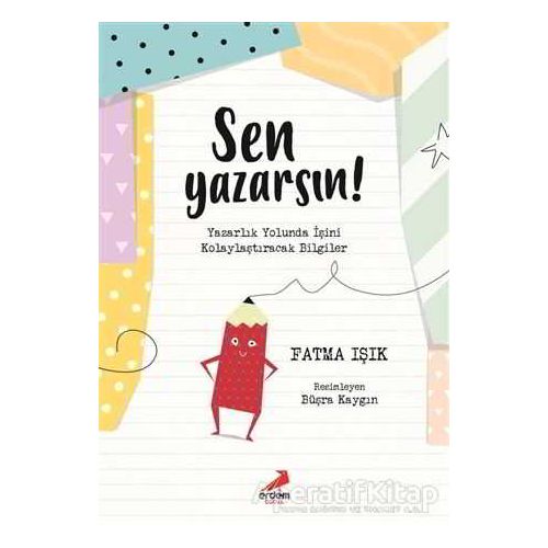 Sen Yazarsın! - Fatma Işık - Erdem Çocuk