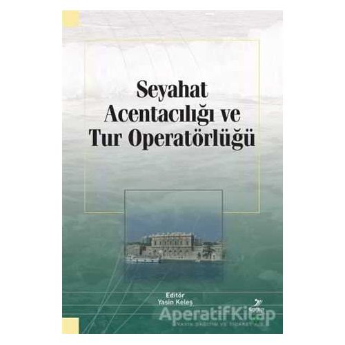 Seyahat Acentacılığı ve Tur Operatörlüğü - Uğur Akdu - Grafiker Yayınları