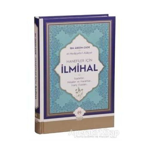 Hanefiler İçin İlmihal - İbn Abidin zade - Muallim Neşriyat