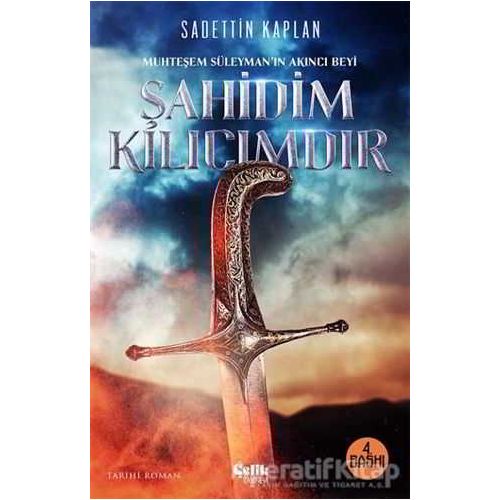 Şahidim Kılıcımdır - Sadettin Kaplan - Çelik Yayınevi