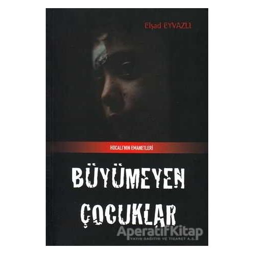 Büyümeyen Çocuk - Elşad Eyvazlı - Yeditepe Yayınevi