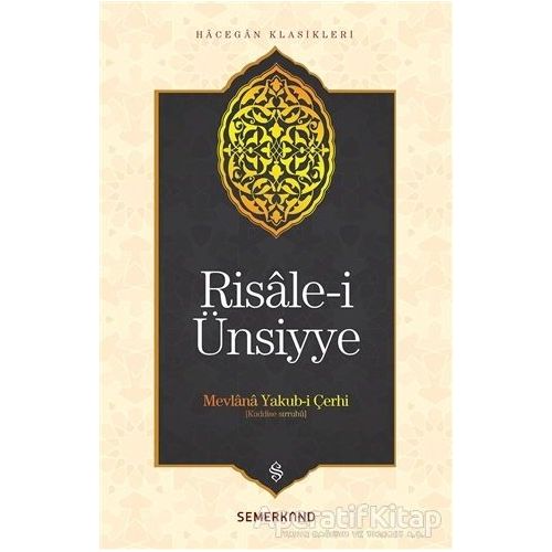 Risale-i Ünsiyye - Mevlana Yakub-i Çerhi - Semerkand Yayınları