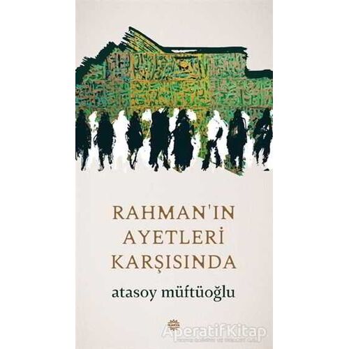 Rahmanın Ayetleri Karşısında - Atasoy Müftüoğlu - Mahya Yayınları