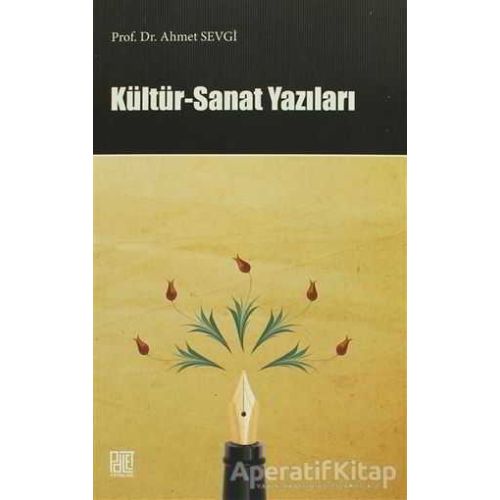 Kültür - Sanat Yazıları - Ahmet Sevgi - Palet Yayınları