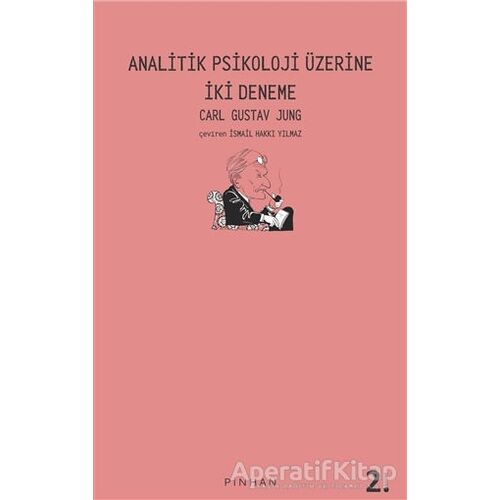 Analitik Psikoloji Üzerine İki Deneme - Carl Gustav Jung - Pinhan Yayıncılık