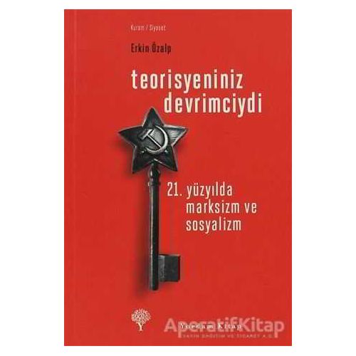 Teorisyeniniz Devrimciydi - Erkin Özalp - Yordam Kitap