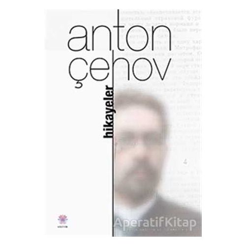 Hikayeler - Anton Pavloviç Çehov - Nilüfer Yayınları