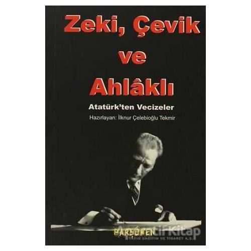 Zeki, Çevik ve Ahlaklı - İlknur Çelebioğlu Tekmir - Parşömen Yayınları