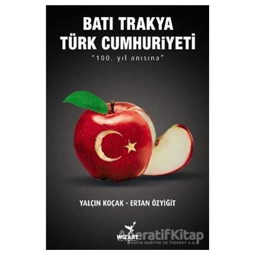 Batı Trakya Türk Cumhuriyeti - Ertan Özyiğit - Wizart Yayınları
