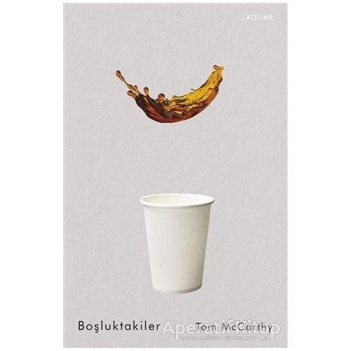 Boşluktakiler - Tom McCarthy - Jaguar Kitap