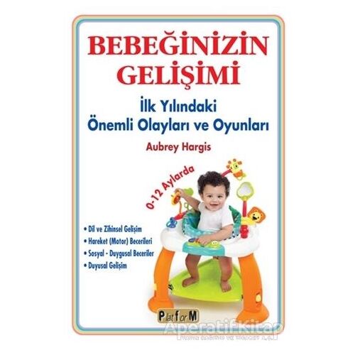 Bebeğinizin Gelişimi - Aubrey Hargis - Platform Yayınları