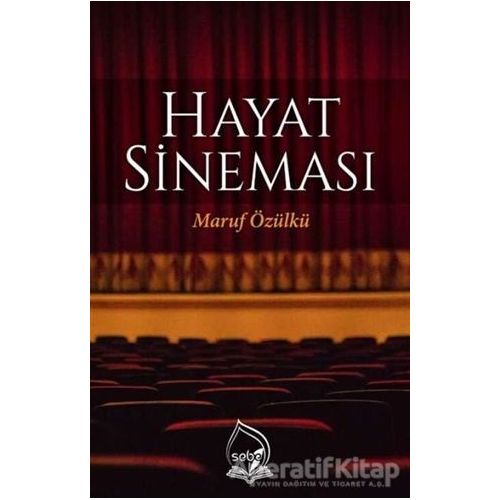 Hayat Sineması - Maruf Özülkü - Sebe Yayınları