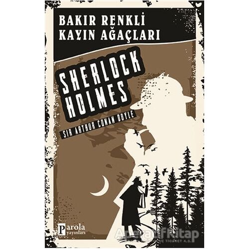 Bakır Renkli Kayın Ağaçları - Sherlock Holmes - Sir Arthur Conan Doyle - Parola Yayınları