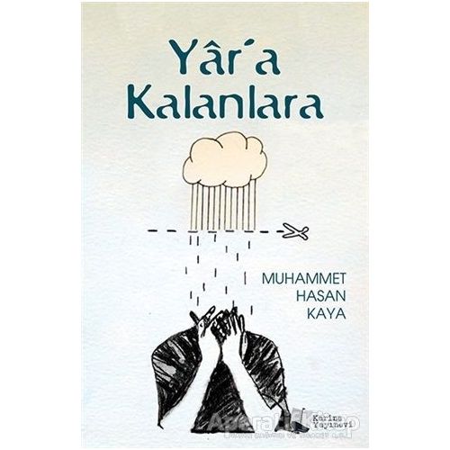 Yara Kalanlara - Muhammet Hasan Kaya - Karina Yayınevi