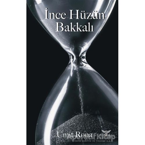 İnce Hüzün Bakkalı - Ümit Rona - Altınordu Yayınları