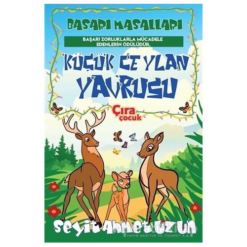 Küçük Ceylan Yavrusu - Seyit Ahmet Uzun - Çıra Çocuk Yayınları