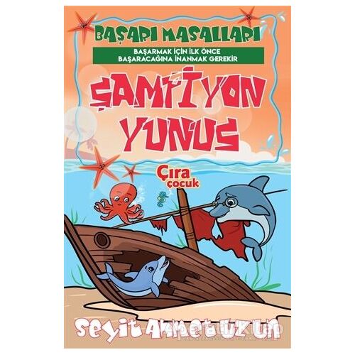 Şampiyon Yunus - Seyit Ahmet Uzun - Çıra Çocuk Yayınları