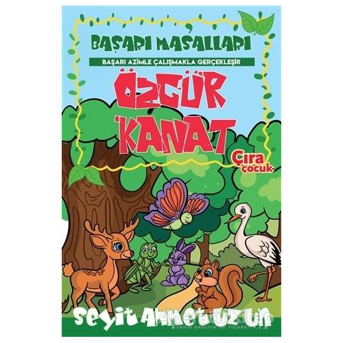 Özgür Kanat - Seyit Ahmet Uzun - Çıra Çocuk Yayınları