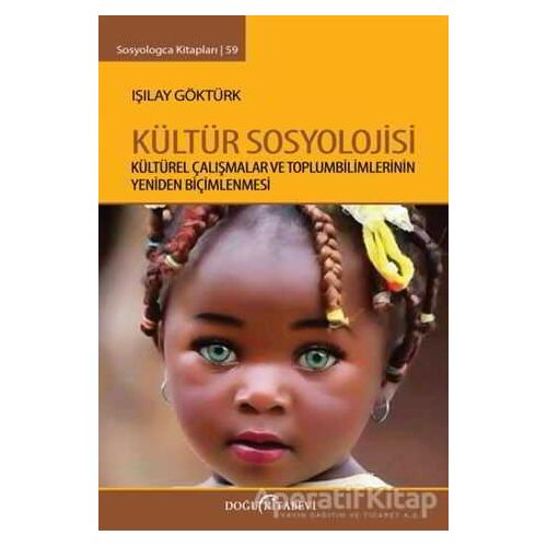 Kültür Sosyolojisi - Işılay Göktürk - Doğu Kitabevi