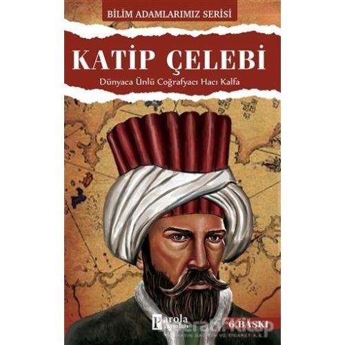 Katip Çelebi - Bilim Adamlarımız Serisi - Ali Kuzu - Parola Yayınları