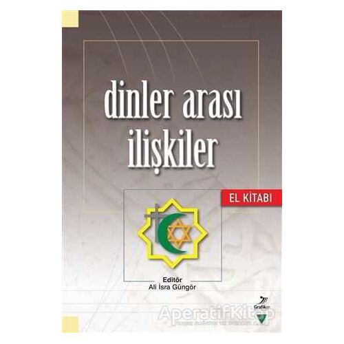 Dinler Arası İlişkiler El Kitabı - Ali İsra Güngör - Grafiker Yayınları