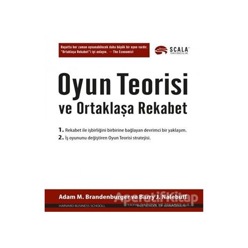 Oyun Teorisi ve Ortaklaşa Rekabet - Barry J. Nalebuff - Scala Yayıncılık