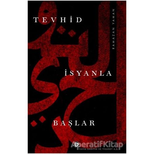 Tevhid İsyanla Başlar - Ramazan Yaman - Düşün Yayıncılık