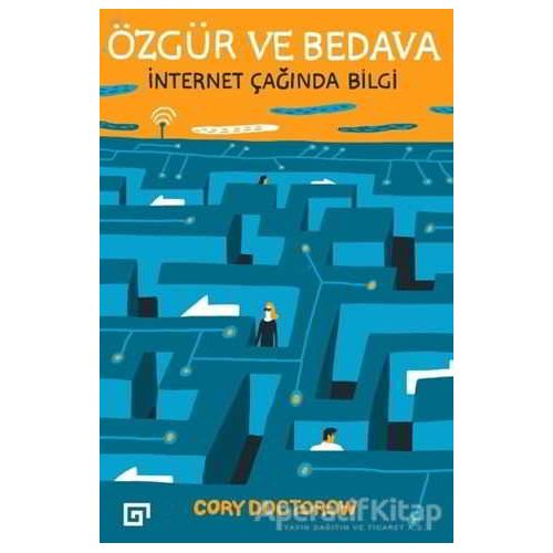 Özgür ve Bedava - Cory Dostorow - Koç Üniversitesi Yayınları
