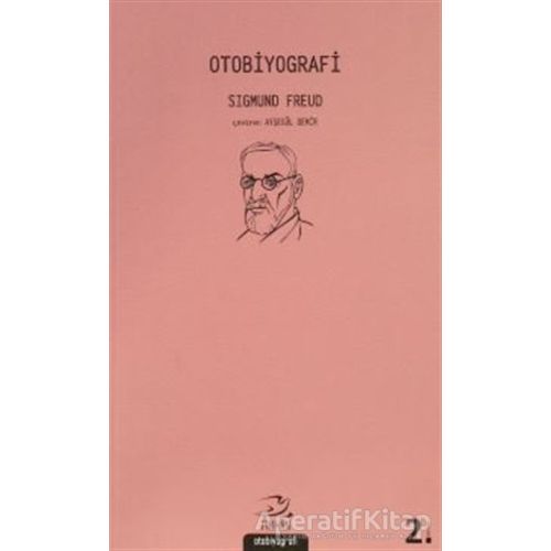 Otobiyografi - Sigmund Freud - Sigmund Freud - Pinhan Yayıncılık