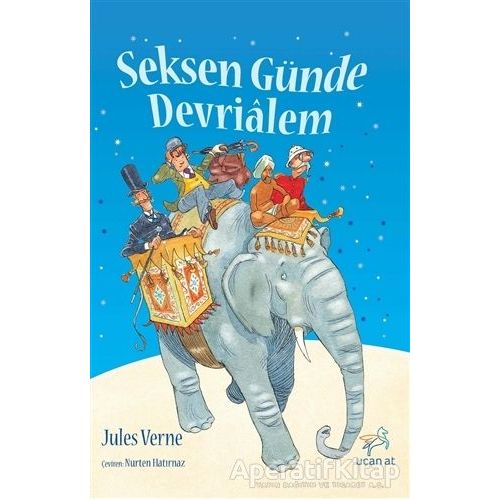 Seksen Günde Devrialem - Jules Verne - Uçan At Yayınları