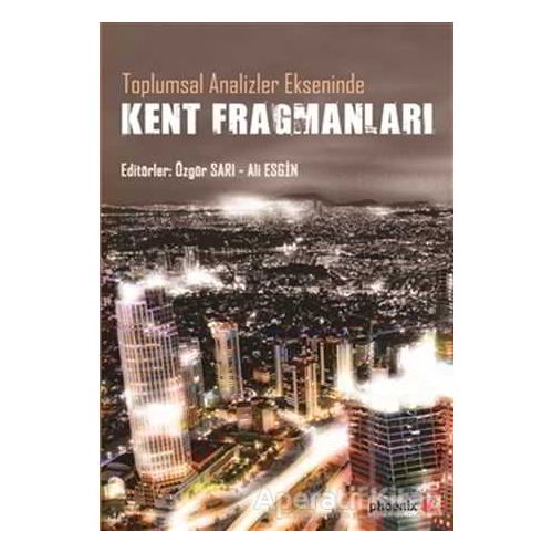Kent Fragmanları - Kolektif - Phoenix Yayınevi