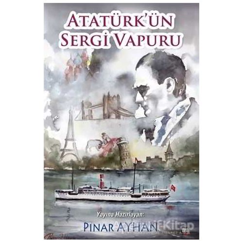 Atatürkün Sergi Vapuru - Kolektif - İleri Yayınları