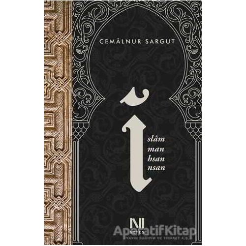 İslam, İman, İhsan, İnsan - Cemalnur Sargut - Nefes Yayıncılık