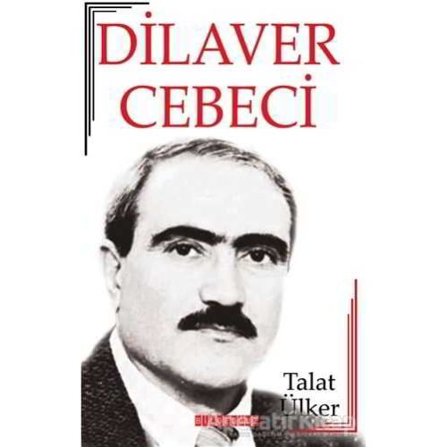 Dilaver Cebeci - Talat Ülker - Bilgeoğuz Yayınları