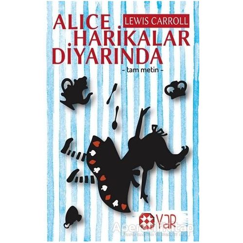 Alice Harikalar Diyarında - Lewis Carroll - Yar Yayınları