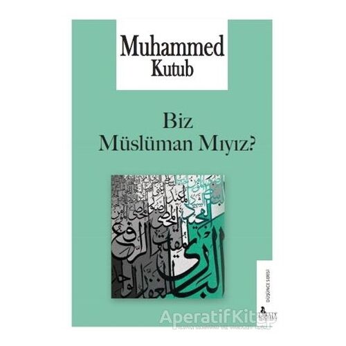 Biz Müslüman Mıyız? - Muhammed Kutub - Risale Yayınları