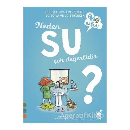 Neden Su Çok Değerlidir? - Anne Olliver - Dinozor Çocuk