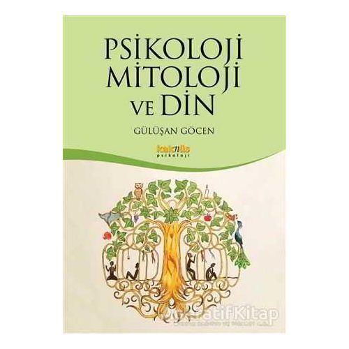 Psikoloji Mitoloji ve Din - Gülüşan Göcen - Kaknüs Yayınları