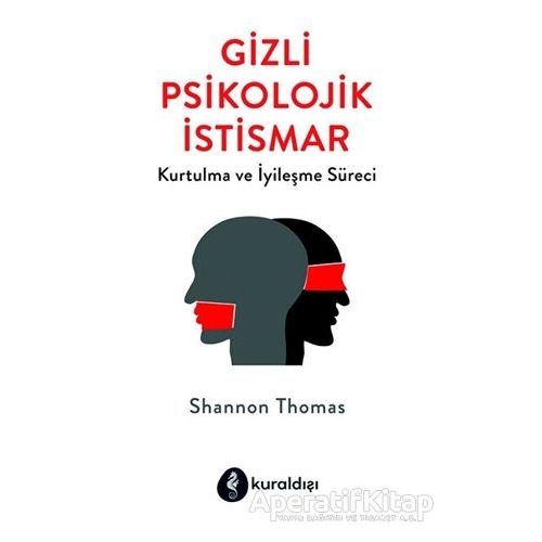 Gizli Psikolojik İstismar - Shannon Thomas - Kuraldışı Yayınevi