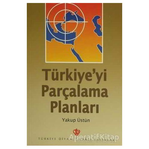 Türkiyeyi Parçalama Planları - T. G. Djuvara - Türkiye Diyanet Vakfı Yayınları