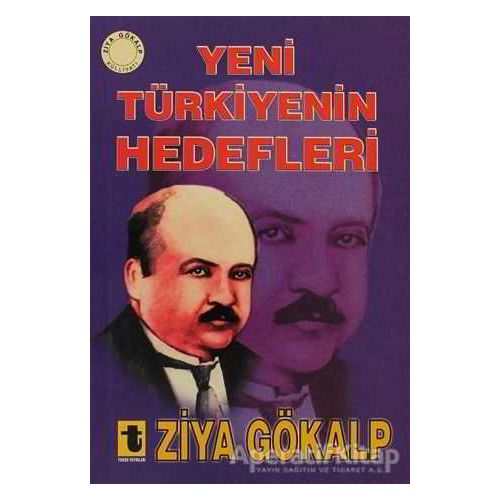 Yeni Türkiye’nin Hedefleri - Ziya Gökalp - Toker Yayınları