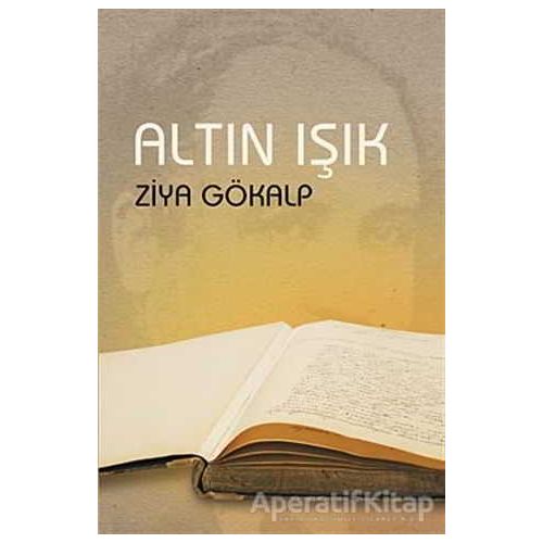 Altın Işık - Ziya Gökalp - Çağrı Yayınları