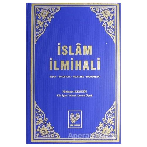 İslam İlmihali (Şamua) - Mehmet Keskin - Çağrı Yayınları