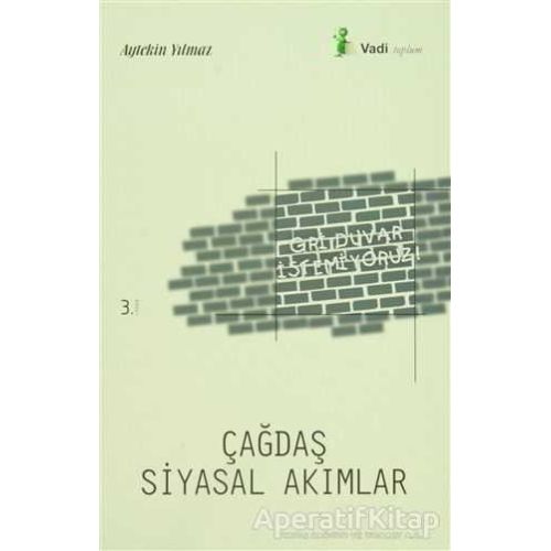 Çağdaş Siyasal Akımlar - Aytekin Yılmaz - Vadi Yayınları