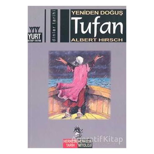 Yeniden Doğuş Tufan - Albert Hirsch - Yurt Kitap Yayın